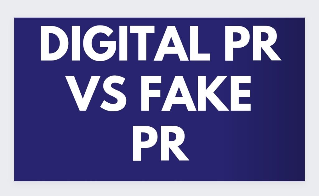 EXPOSE: Digital PR Vs Fake PR: Litmus test for PR agencies and clients.