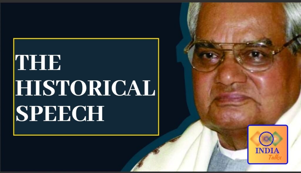 A Moment in History: Atal Bihari Vajpayee’s Speech on the No-Confidence Motion,: Check the video clip of the speech