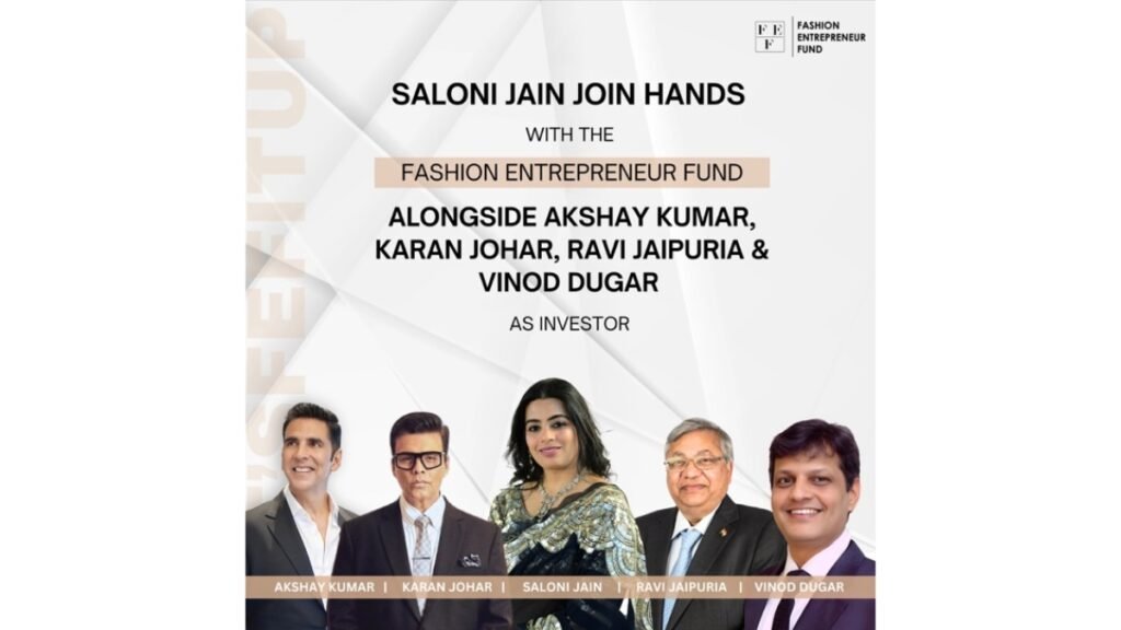 Ms. Saloni Jain Joins FEF To Support The Future Of Fashion Startup Ecosystem