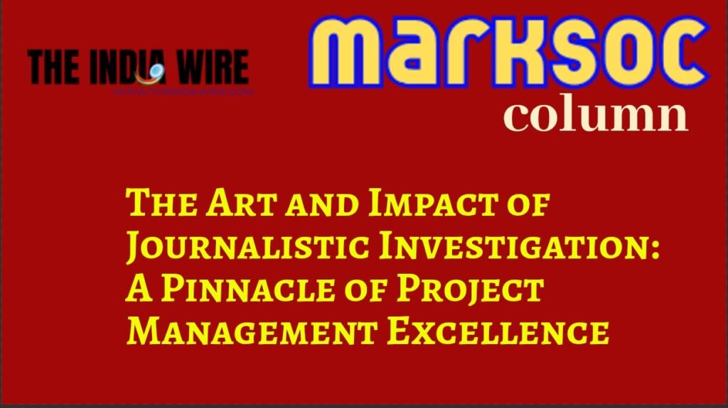 The Art and Impact of Journalistic Investigation: A Pinnacle of Project Management Excellence